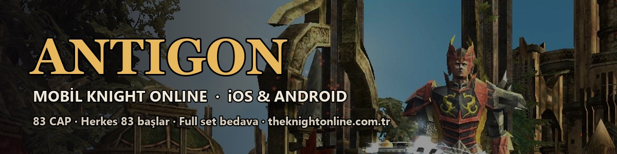 ⚔️ ANTIGON ▌ MOBİL KNIGHT ONLINE ▌ iOS & ANDROID ▌ 83 CAP ▌ HERKES 83 BAŞLAR ▌ FULL SET ▌ TEST